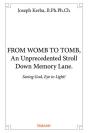 From Womb To Tomb, An Unprecedented Stroll Down Memory Lane - Preview