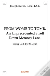 From Womb To Tomb, An Unprecedented Stroll Down Memory Lane