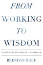 From Working To Wisdom: The Adventures A - Preview