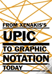 From Xenakis'S Upic To Graphic Notation Today
