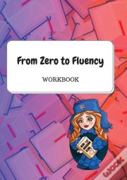 From Zero To Fluency Workbook