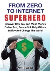 From Zero To Internet Superhero