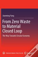 From Zero Waste To Material Closed Loop