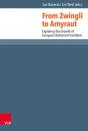 From Zwingli To Amyraut - Preview