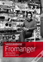 Fromanger ; De Toutes Les Couleurs