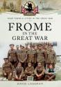 Frome In The Great War - Preview