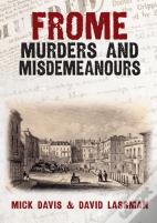 Frome Murders And Misdemeanours