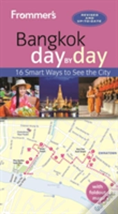 Frommer'S Bangkok Day By Day