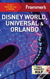 Frommer'S Disney World, Universal, And Orlando