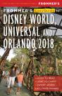 Frommer'S Easyguide To Disney World, Universal And Orlando 2018 - Preview