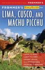 Frommer'S Easyguide To Lima, Cusco And Machu Picchu - Preview