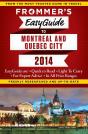 Frommer'S Easyguide To Montreal And Quebec City 2014 - Preview