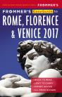 Frommer'S Easyguide To Rome, Florence And Venice 2017 - Preview