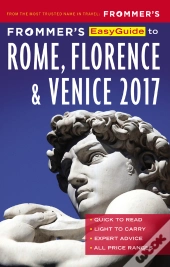 Frommer'S Easyguide To Rome, Florence And Venice 2017