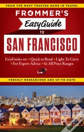 Frommer'S Easyguide To San Francisco