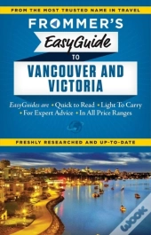 Frommer'S Easyguide To Vancouver And Victoria