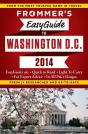 Frommer'S Easyguide To Washington, D.C. 2014 - Preview