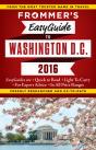 Frommer'S Easyguide To Washington, D.C. 2016 - Preview