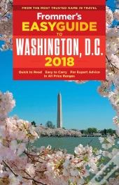 Frommer'S Easyguide To Washington, D.C. 2018