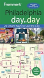 Frommer'S Philadelphia Day By Day - Preview