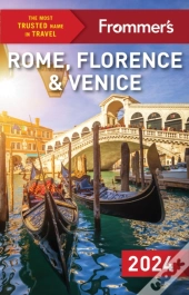 Frommer'S Rome, Florence And Venice 2024
