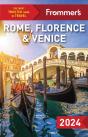 Frommer'S Rome, Florence And Venice 2024 - Preview