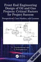 Front End Engineering Design Of Oil And Gas Projects: Critical Factors For Project Success