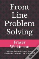 Front Line Problem Solving