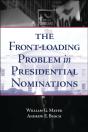 Front-Loading Problem In Presidential Nominations - Preview