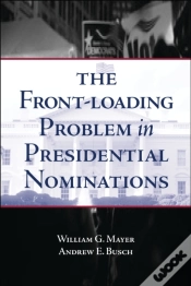 Capa do artigo Front-Loading Problem In Presidential Nominations