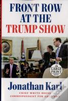 Front Row At The Trump Show