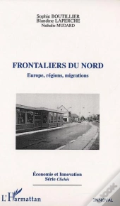 Frontaliers Du Nord ; Europe Regions Migrations