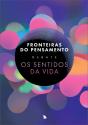 Fronteiras Do Pensamento Debate Os Sentidos Da Vida - Preview