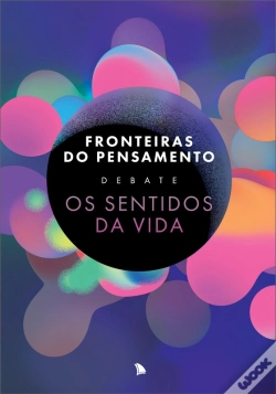 Capa do artigo Fronteiras Do Pensamento Debate Os Sentidos Da Vida