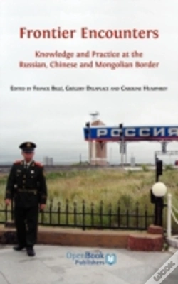 Capa do artigo Frontier Encounters: Knowledge And Practice At The Russian, Chinese And Mongolian Border