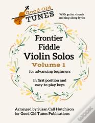 Frontier Fiddle Violin Solos Vol 1 With Guitar Chords And Sing-Along Lyrics