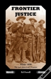 Capa do artigo Frontier Justice: Alaska 1898--The Last