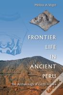 Frontier Life In Ancient Peru