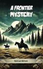 Frontier Mystery - Preview