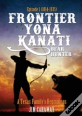 Frontier Yona Kanati (Bear Hunter)