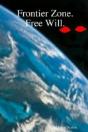 Frontier Zone. Free Will. - Preview