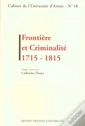 Frontiere Et Criminalite 1715-1815