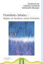Frontières Brisées ; Régions De Frontières, Creuset D'Identités - Preview