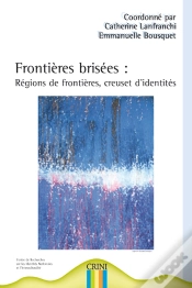 Capa do artigo Frontières Brisées ; Régions De Frontières, Creuset D