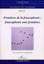 Frontières De La Francophonie ; Francophonie Sans Frontières - Preview