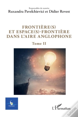 Capa do artigo Frontière(S) Et Espace(S)-Frontière Dans L'Aire Anglophone Tome 2