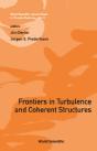 Frontiers In Turbulence And Coherent Structures - Proceedings Of The Cosnet/Csiro Workshop On Turbulence And Coherent Structures In Fluids, Plasmas An - Preview