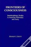 Frontiers Of Consciousness