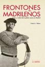 Frontones Madrileños - Preview
