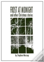 Frost At Midnight And Other Christmas Stories